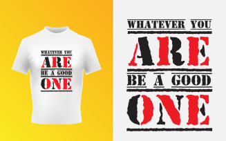 Be A Good One Typographic T-Shirt Design Template