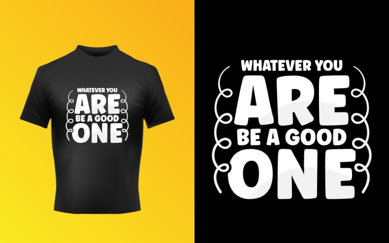 Be A Good One Typographic T-Shirt Design Corporate Identity