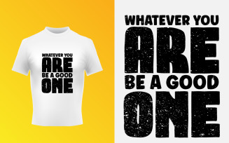 Be A Good One Typographic T-Shirt SVG Design Template