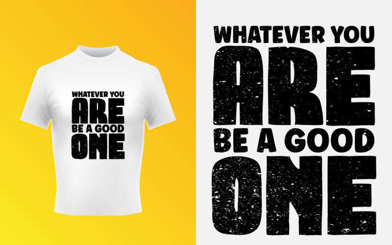 Be A Good One Typographic T-Shirt SVG Design Template Corporate Identity