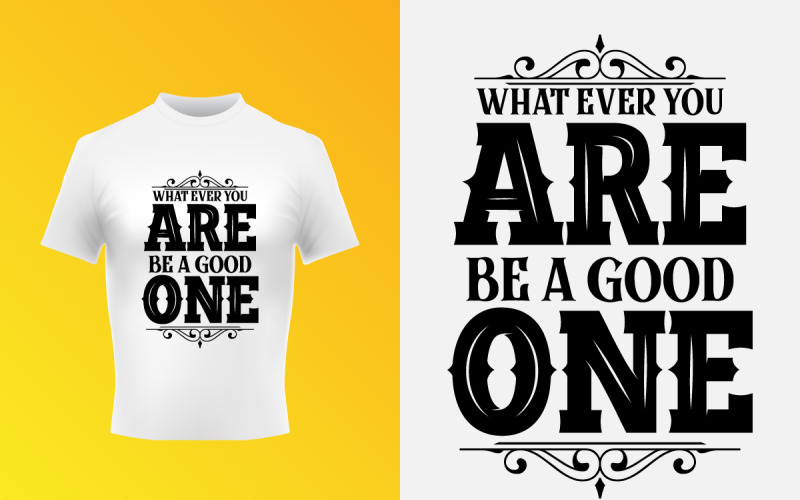 Be A Good One Typographic T-Shirt Text SVG Design Corporate Identity