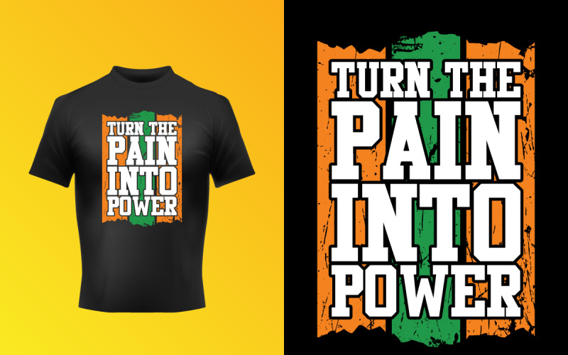 Turn The Pain Into Power Text T-Shirt Vector Design Template Corporate Identity