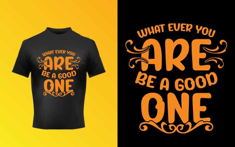 Be A Good One Typographic T-Shirt Design Ai Template Design Corporate Identity