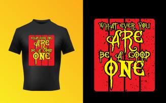 Be A Good One Typographic T-Shirt Design Ai Templates Design