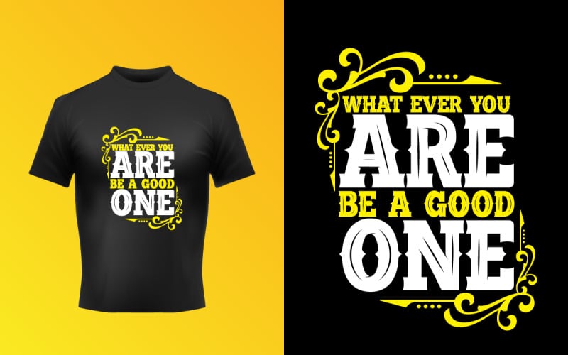 Be A Good One Typographic T-Shirt Design Eps Templates Design Corporate Identity