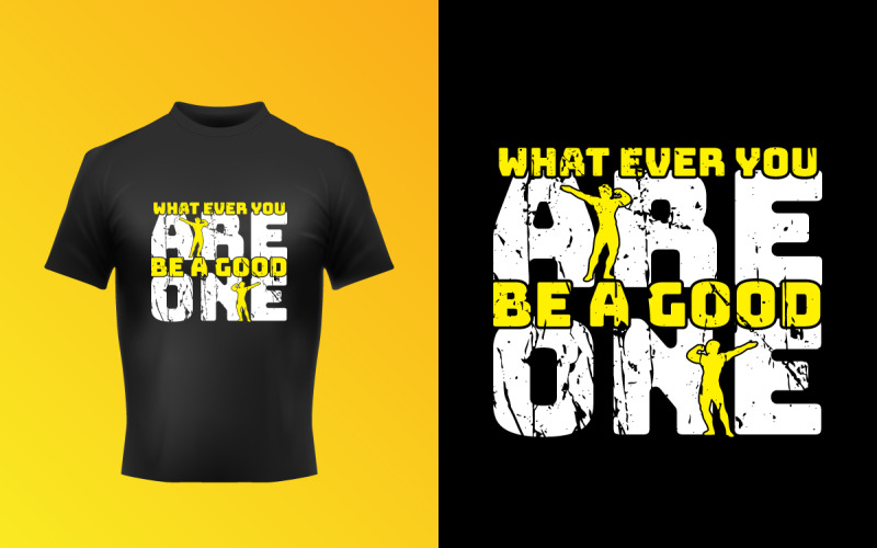 Creative Be A Good One Typographic T-Shirt Design Corporate Identity