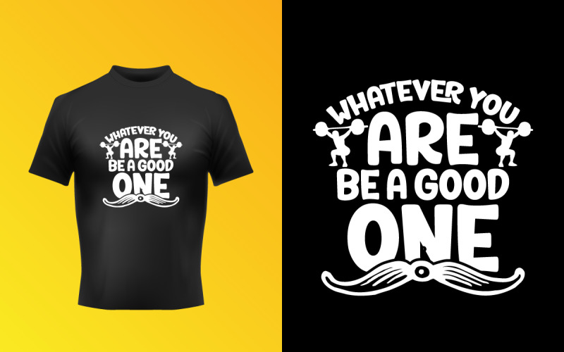 Creative Be A Good One Typography T-Shirt Design Corporate Identity
