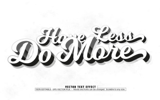 Have Less Do More - Editable Text Effect, Minimal And Cartoon Text Style, Graphics Illustration