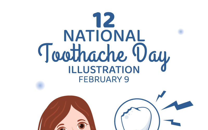 12 National Toothache Day Illustration