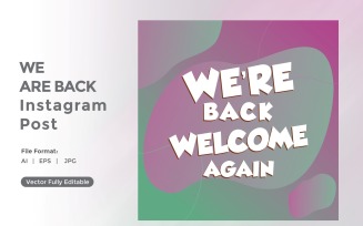 We are back Instagram post 02