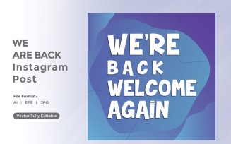 We're back Welcome Again Instagram post 04