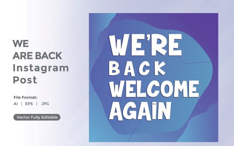 We're back Welcome Again Instagram post 04 Social Media