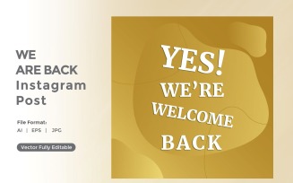 Yes We are Welcome back Instagram post 02