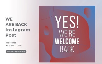 Yes We are Welcome back Instagram post 03