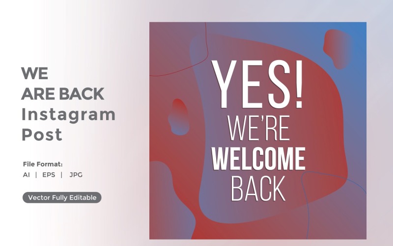 Yes We are Welcome back Instagram post 03 Social Media