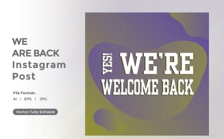 Yes We are Welcome back Instagram post 05