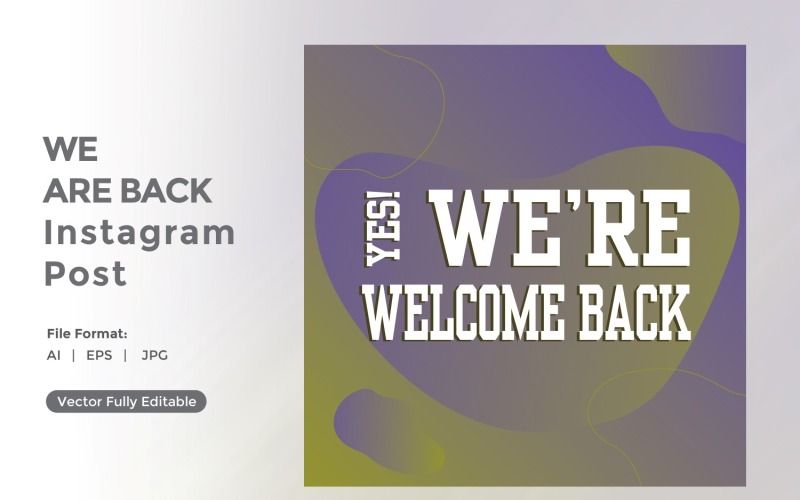 Yes We are Welcome back Instagram post 05 Social Media