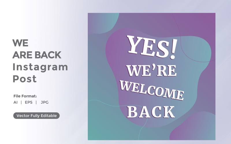 Yes We're back Welcome Again instagram post 02 Social Media