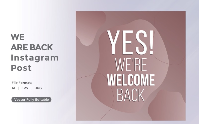 Yes We're back Welcome Again instagram post 03 Social Media