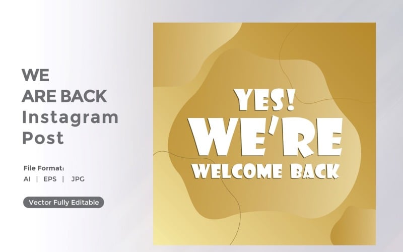 Yes We're back Welcome Again instagram post 04 Social Media