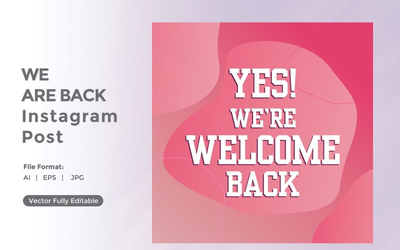 Yes We're Welcome back Instagram post 01 Social Media