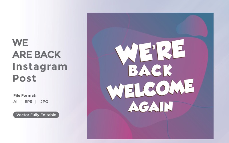 We're back Welcome Again Instagram post 02 Social Media