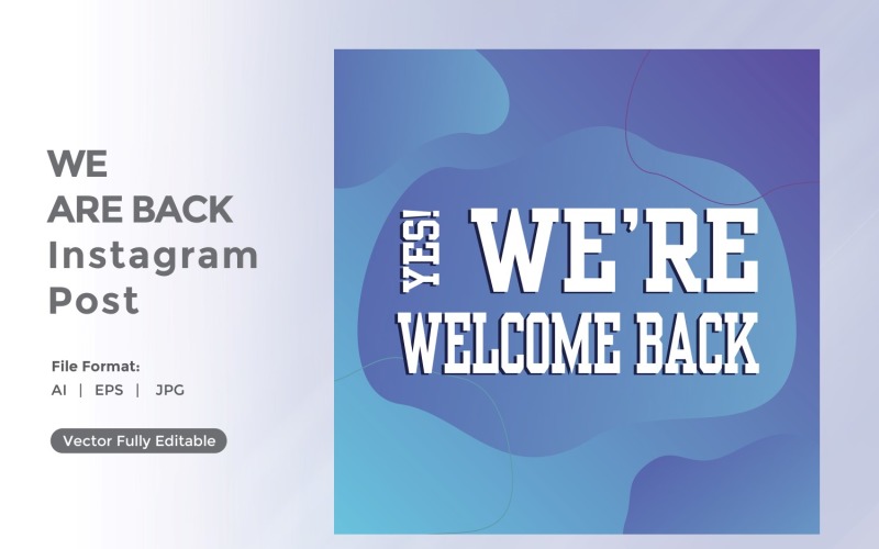 Yes We're back Welcome Again instagram post 05 Social Media