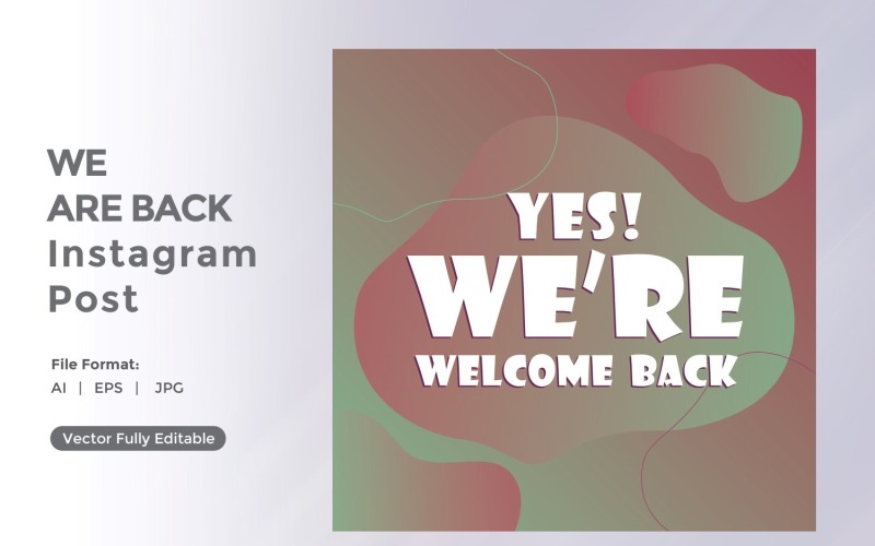 Yes We're Welcome back Instagram post 04 Social Media