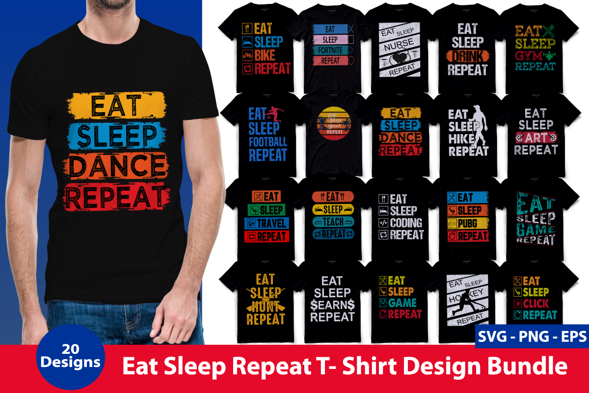 Eat Sleep Repeat T-shirt Bundle
