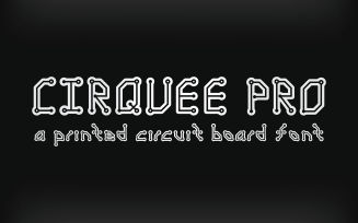 Cirquee Pro - A Printed Circuit Board Font