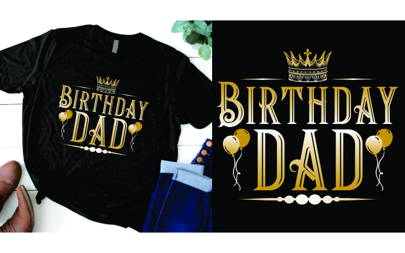 Birthday dad | Happy birthday Dad | Father day | Father birthday T-shirt