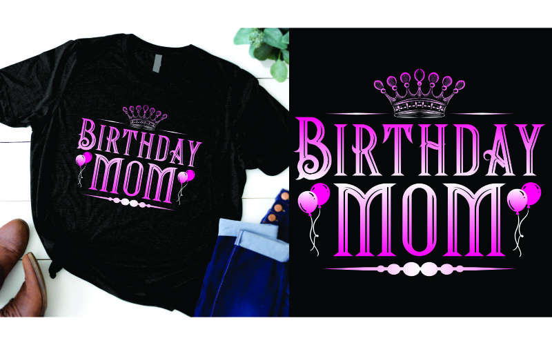 Happy birthday mom design T-shirt