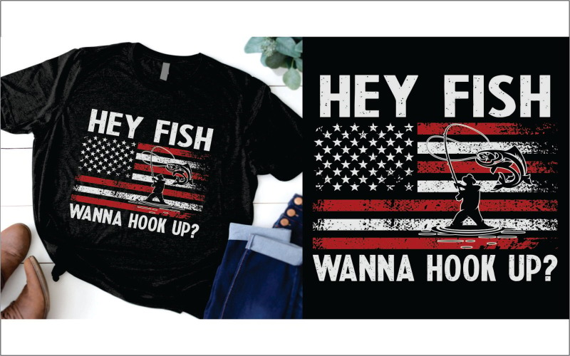 Hey Fish Wanna Hook Up Funny Fishing Shirt design T-shirt