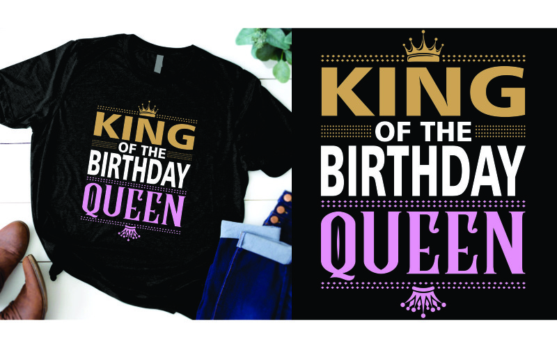 King of the birthday queen | Happy birthday design T-shirt