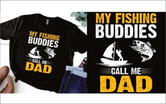 My Fishing Buddies Call Me Dad Fisherman T Shirt Fathers Day