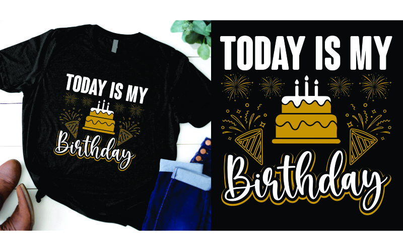 Today is my birthday Happy birthday to me design T-shirt