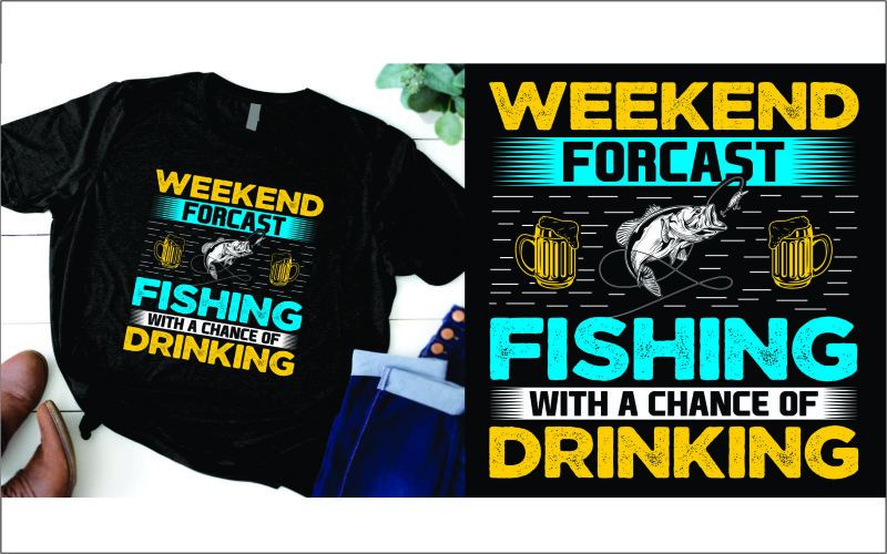 Weekend forecast fishing with a chance of drinking t shirt T-shirt