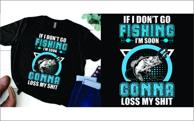 If I don’t go fishing soon I’m gonna lose my shit shirt T-shirt