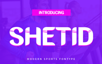 Shetid Font - the perfect blend of modern typography