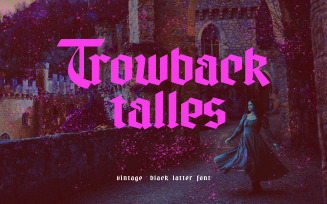Trowbacktalles - Blackletter Font