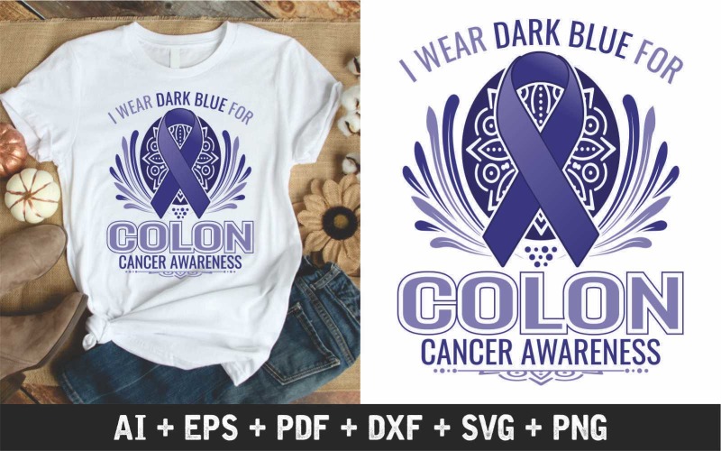 I Wear Dark Blue For Colon Cancer Awareness T-shirt
