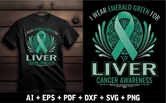 I Wear Emerald Green For Liver Cancer Awareness