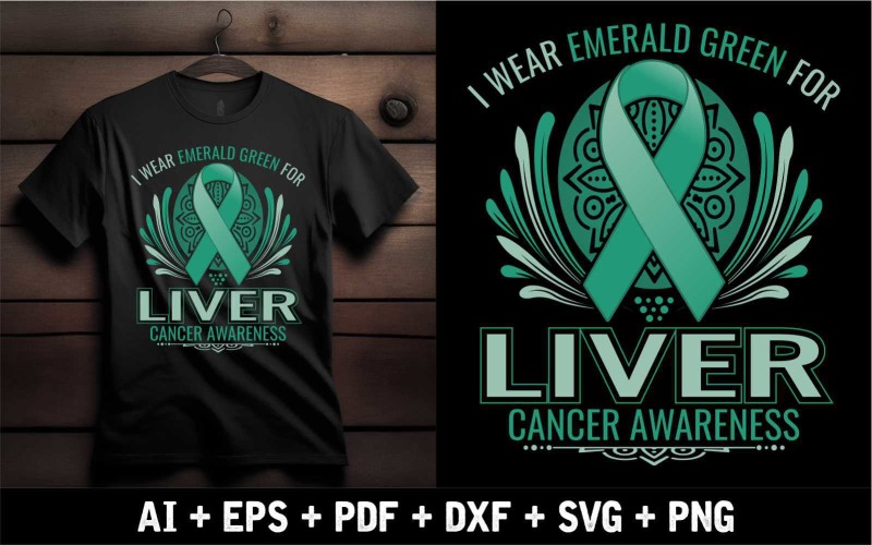 I Wear Emerald Green For Liver Cancer Awareness T-shirt