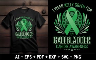 I Wear Kelly Green For Gallbladder Cancer Awareness