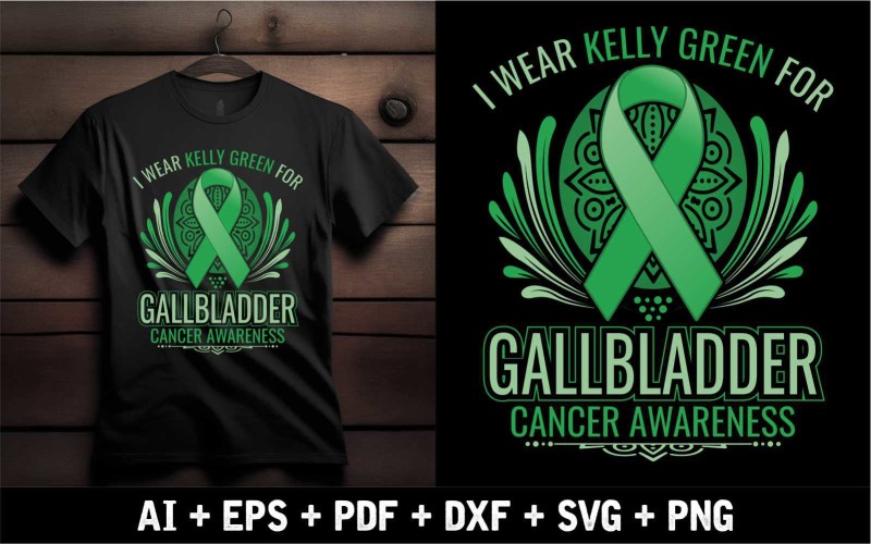 I Wear Kelly Green For Gallbladder Cancer Awareness T-shirt