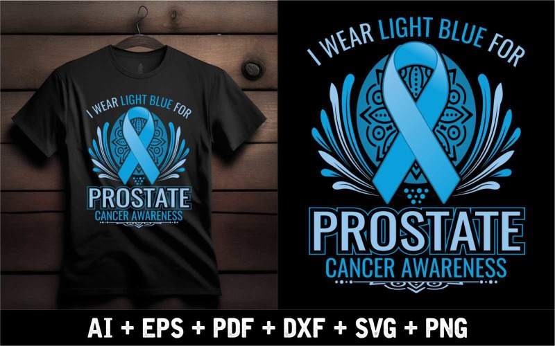 I Wear Light Blue For Prostate Cancer Awareness T-shirt