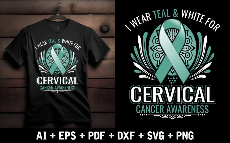 I Wear Teal & White For Cervical Cancer Awareness T-shirt