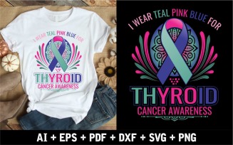 I Wear Teal Pink Blue For Thyroid Cancer Awareness