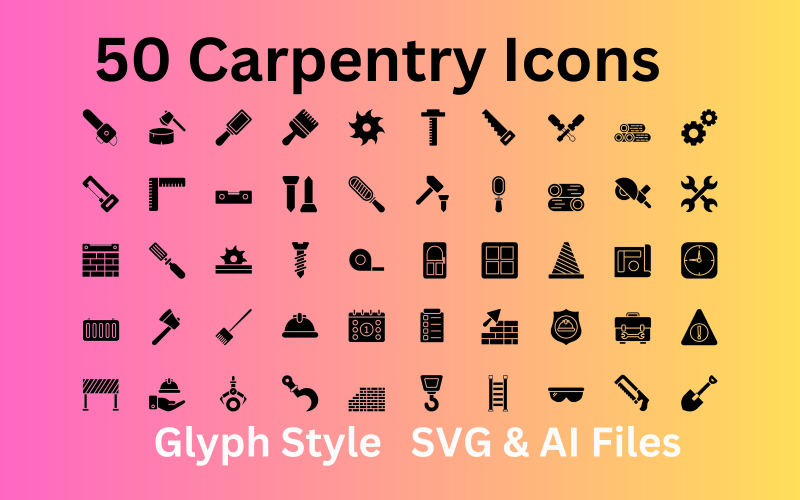 Carpentry Icon Set 50 Glyph Icons - SVG And AI Files