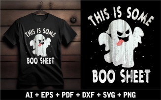 This Is Some Boo Sheet Halloween T Shirt Design